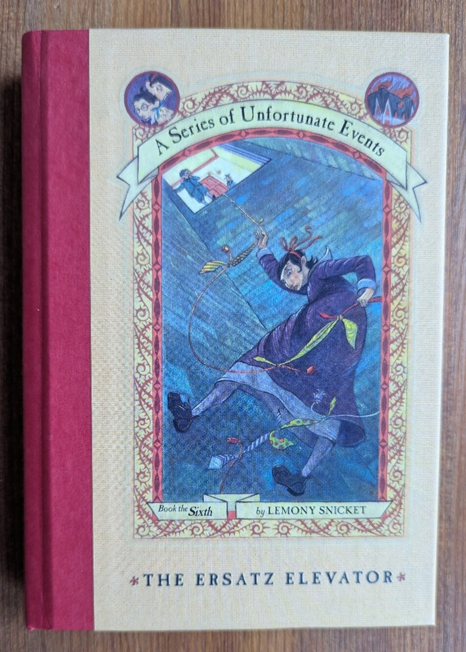 The Ersatz Elevator Lemony Snicket A Series of Unfortunate Events Book 6 1st Ed